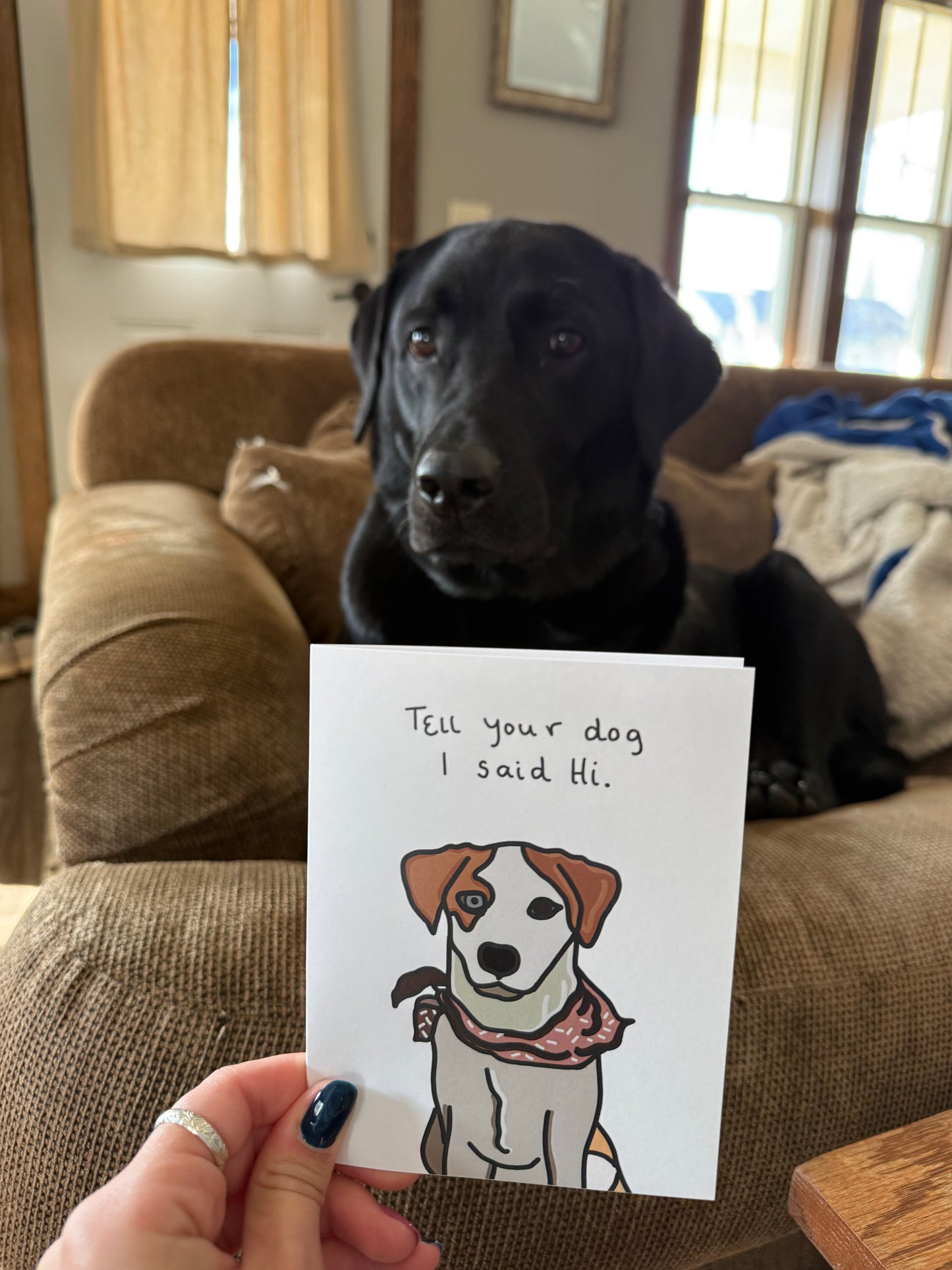 Tell Your Dog I Said Hi. Card